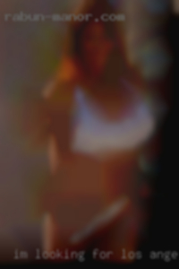 I'm looking for one in Los Angeles special woman!